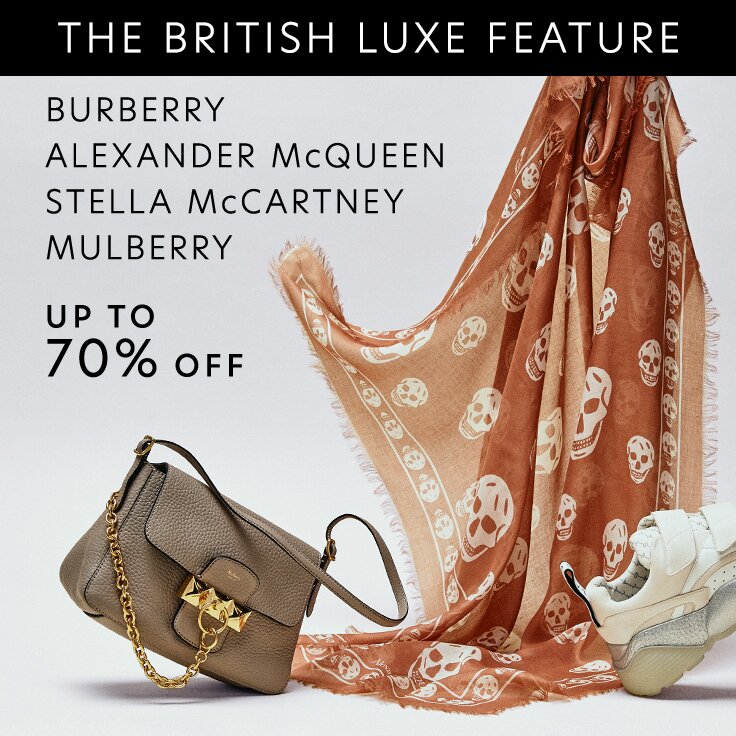 Up to 70% Off Burberry, Alexander McQueen, Stella McCartney, & Mulberry | The British Luxe Feature: ...
