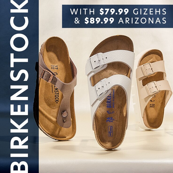 Birkenstock with $79.99 Gizehs & $89.99 Arizonas: For Women & Men