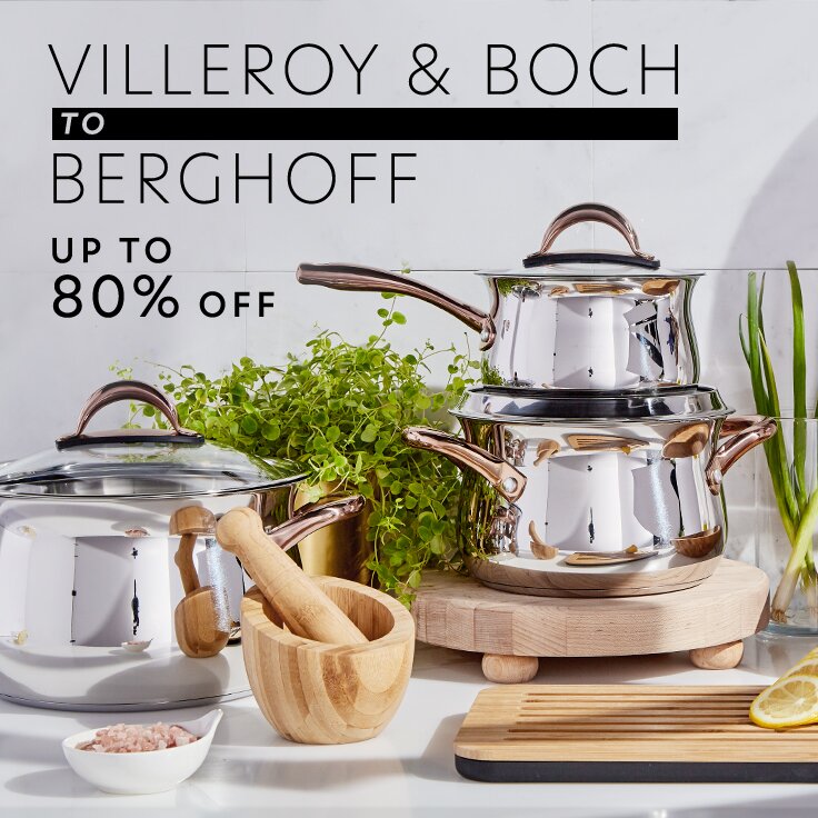Up to 80% Off Villeroy & Boch to BergHOFF: The Massive Kitchen Event