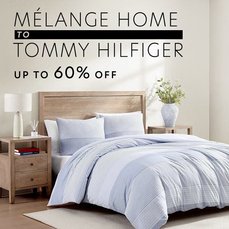Up to 60% Off Mélange Home to Tommy Hilfiger: Most-Wanted Bedding & Bath Brands