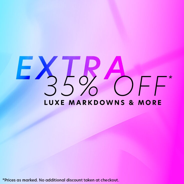 Extra 35% Off | Luxe Markdowns & More: ...