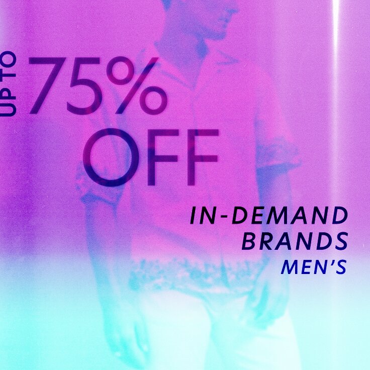 Up to 75% Off In-Demand Brands | Men’s: ...