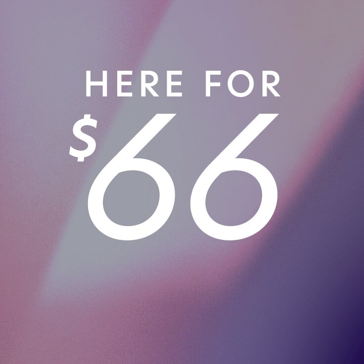 Here for $66: 48 Hours Only