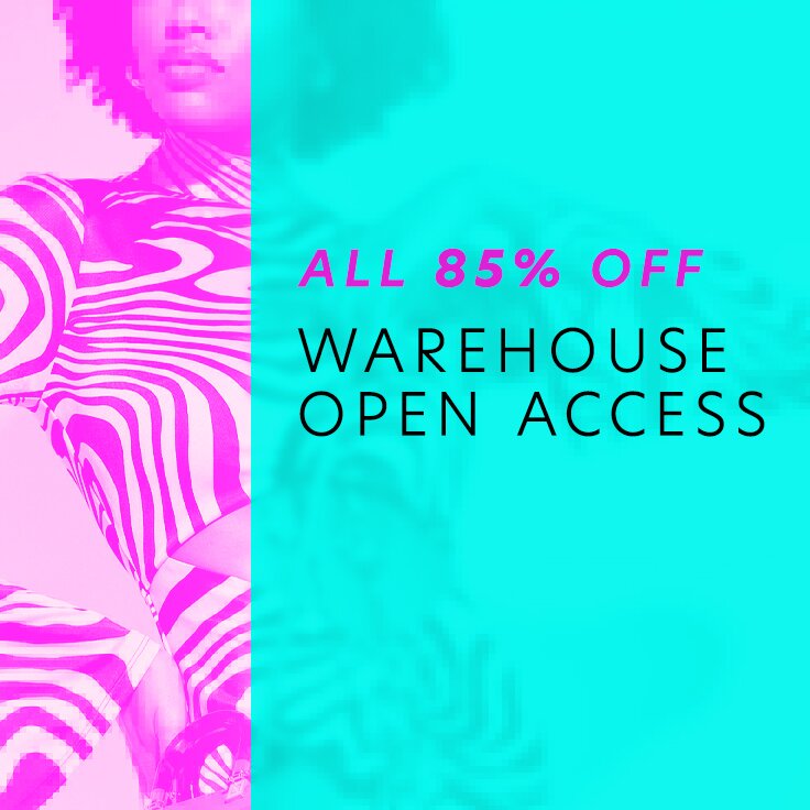 All 85% Off Warehouse Open Access: For Women