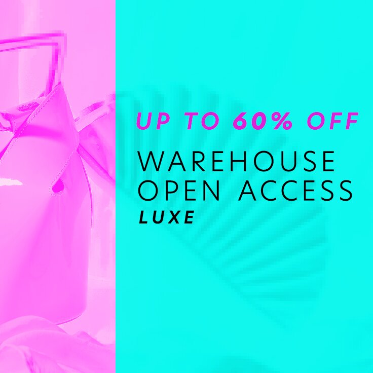 Up to 60% Off Warehouse Open Access | Luxe: ...