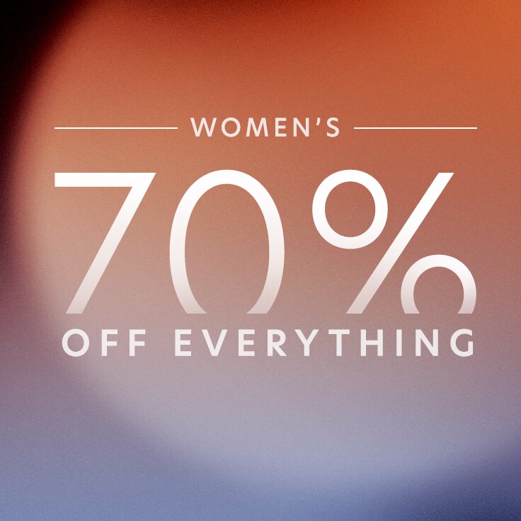 70% Off Everything | Women’s: 48 Hours to Shop