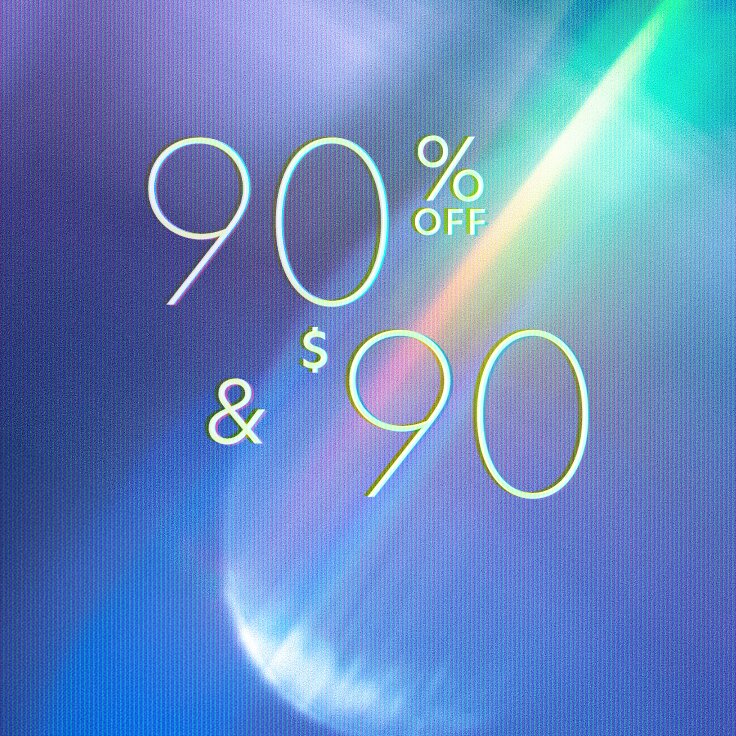 90% Off & $90: 24 Hours Only