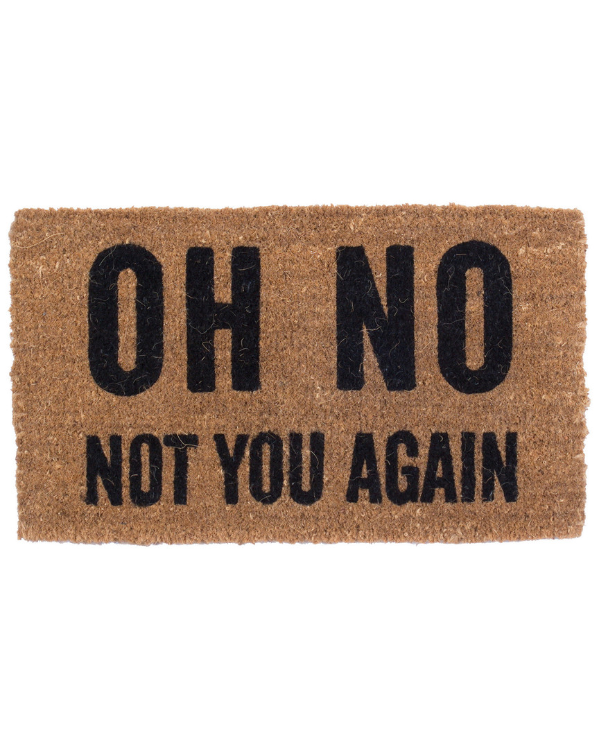 Coco Mats N More Oh No Not You Again Doormat