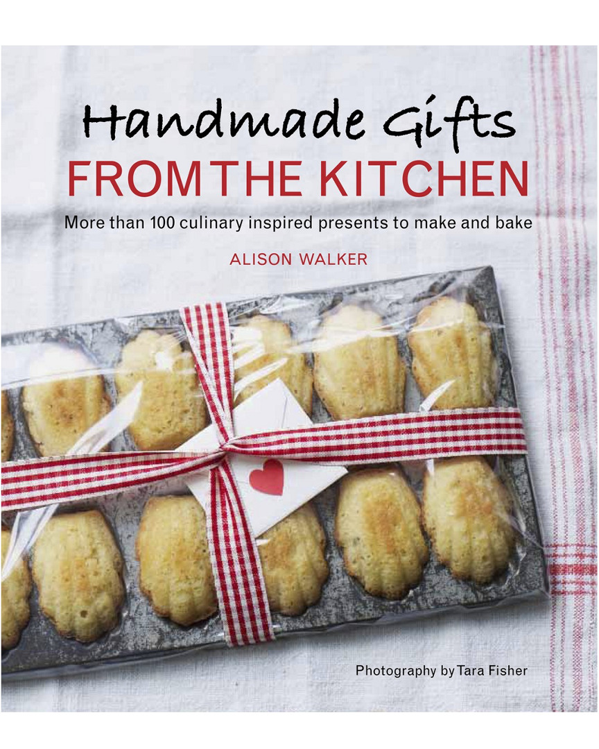 Penguin Random House Handmade Gifts From The Kitchen By Alison Walker