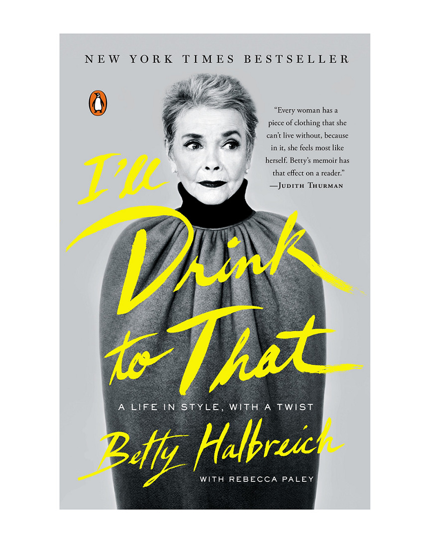PENGUIN RANDOM HOUSE I'LL DRINK TO THAT BY BETTY HALBREICH