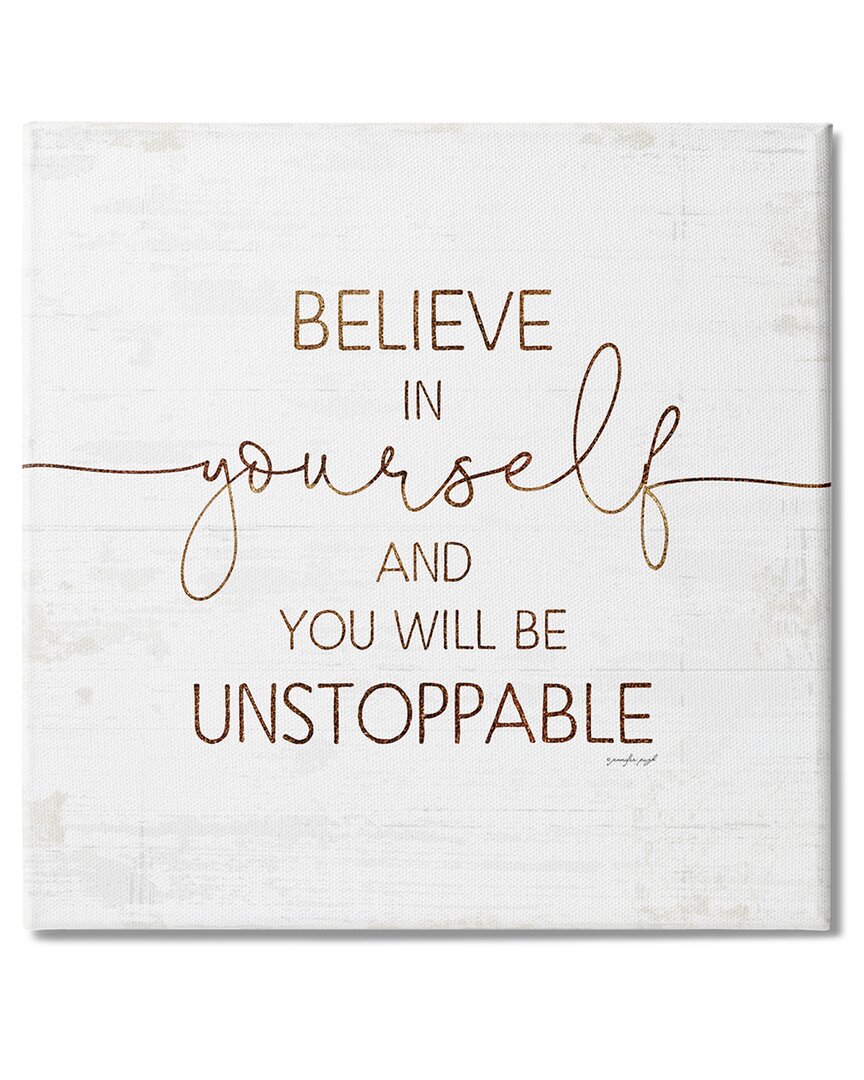 Stupell Industries Believe In Yourself Be Unstoppable Phrase Rustic Typography Stretched Canvas Wall Art By In Off-white