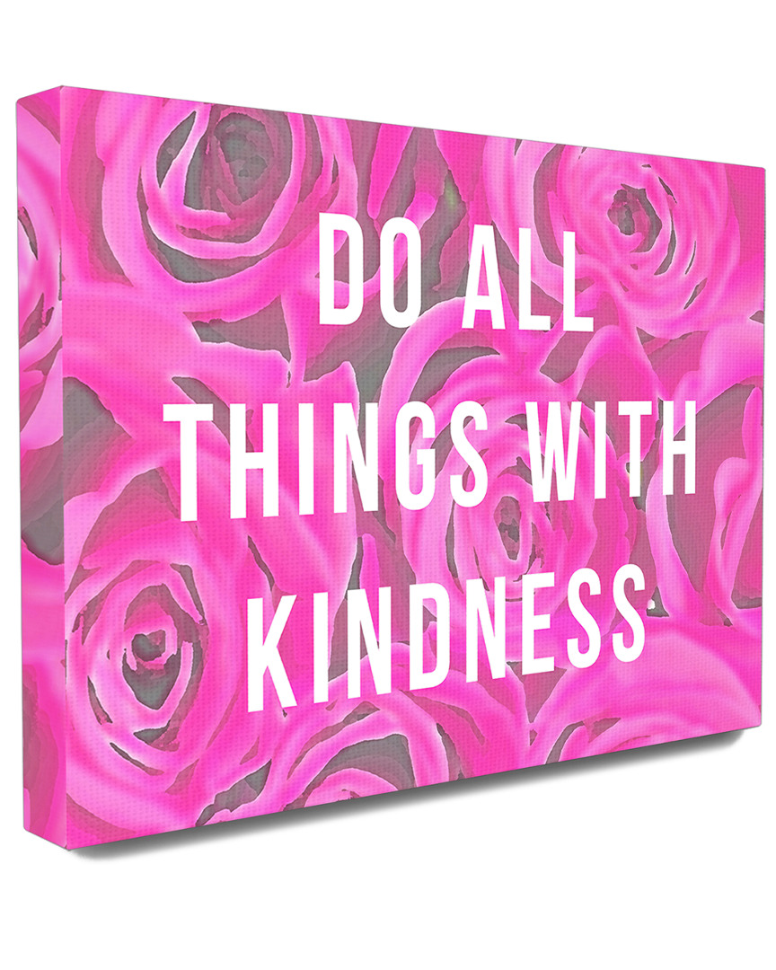 Stupell Do All Things With Kindness Roses Canvas Wall Art By Lulusimonstudio