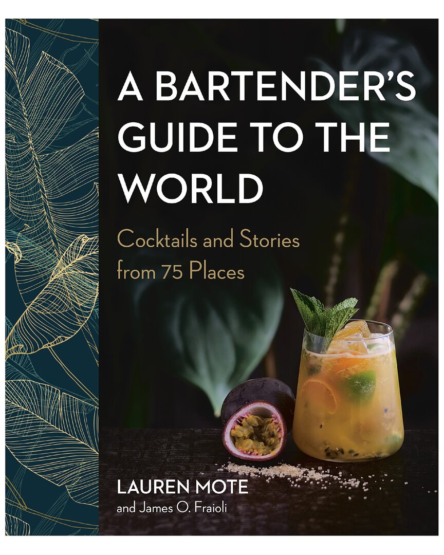 Penguin Random House A Bartender's Guide By Lauren Mote