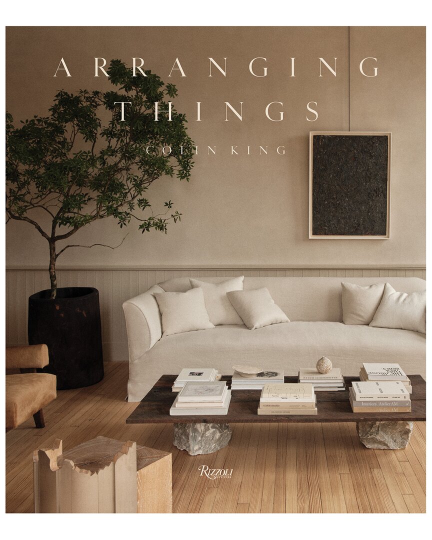 Rizzoli Arranging Things By Colin King In Neutral