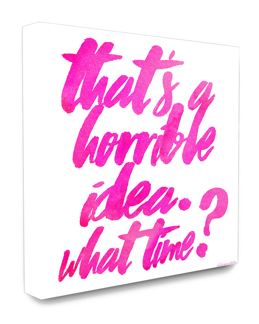 Stupell Home Decor Thats A Horrible Idea Humor Typography